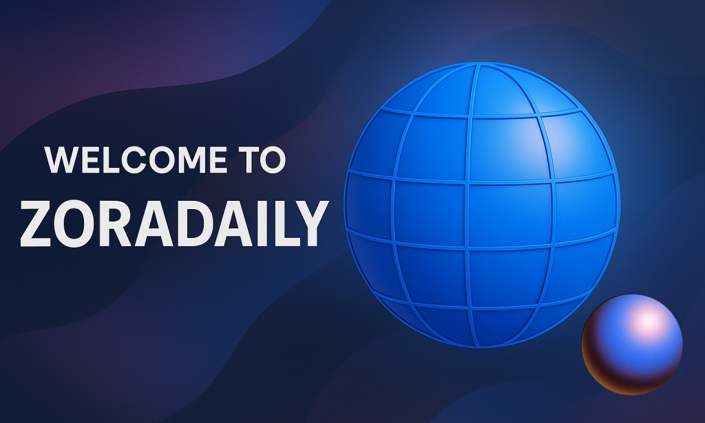 Welcome to ZoraDaily — Stories, Tokens & Culture Minted on Zora